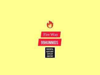 99Hunnids - Fire Way