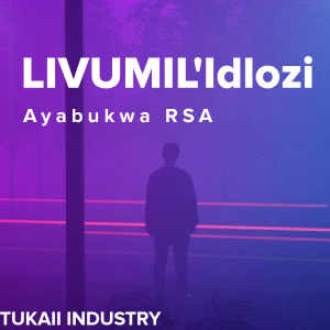 Ayabukwa RSA - Livumil'Idlozi 