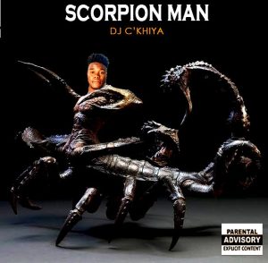 DJ C'khiya - Scorpion Man 