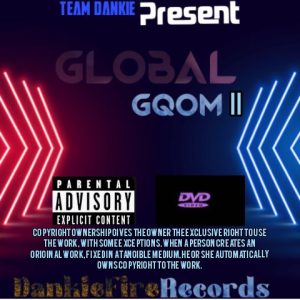 DankieFireRecord'Boyz - TheGlobalGqom II