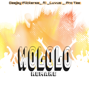 Deejay flickersa - WOLOLO REMAKE 