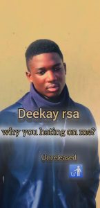 Deekay rsa - Why you hating on me 