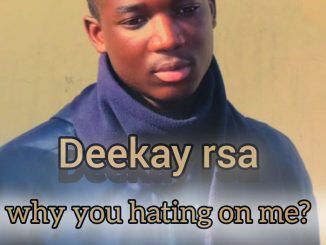 Deekay rsa - Why you hating on me