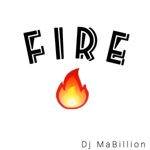 Dj MaBillion - Fire