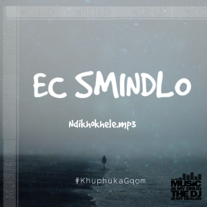 EC SMINDLO - Ndikhokhele 