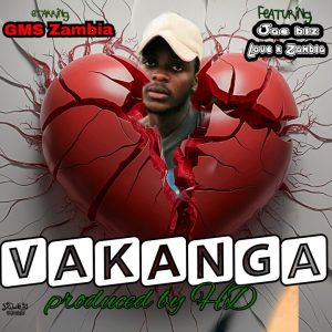 GMS Zambia - Vakanga Ft Jae Biz & Love k Zambia