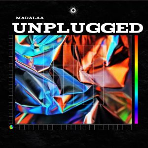 Madalaa - Unplugged 