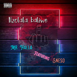 Mr Halla & Sneso - Nzolala baliwe 