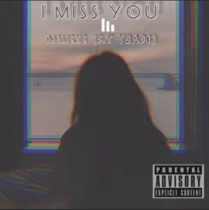 Msheke feat VRAP$ - I miss you 