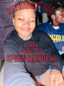 RETHABILE TEE - SFUNU MANDELA Ft PRINCE TEE