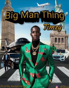 Timzy - Big Man Thing 