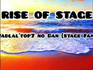 Wadlal'top7 no Dan [Stage_Fam] - Rise and Shine