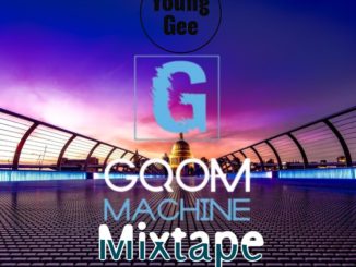 Young Gee - Gqom Machine (Mixtape)