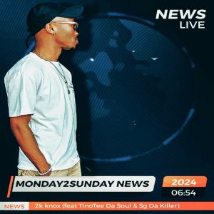 2k knox - Monday2Sunday Ft TinoTee Da Soul & Sg Da Killer