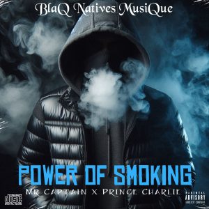 BlaQ Natives - Power Of Smoking 