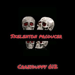 CrazyDuppy012 - Skelenton Producer 