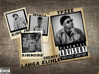 DJ Bibo1312 & SkomZaDaDeejay - Langa eLihle (Remix) Ft TpZee & King JS