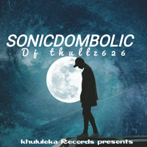 Dj thullz626 - SonicDombolic 