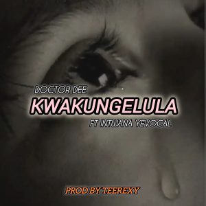 Doctor Dee - Kwakungelula Ft Intwana YeVocal