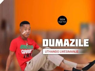 Dumazile - UTHANDO LWESIMANJE