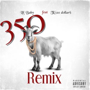 Lil Baby - 350 Remix Ft TGee dollar$