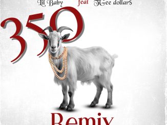 Lil Baby - 350 Remix Ft TGee dollar$