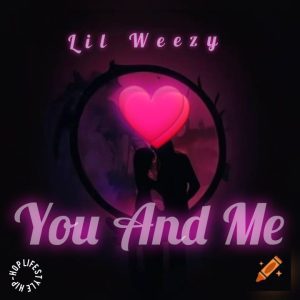 Lil Weezy - You And Me (Dance Music ) 