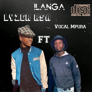 Lyzer RSA - ilanga Ft Vocal mpura