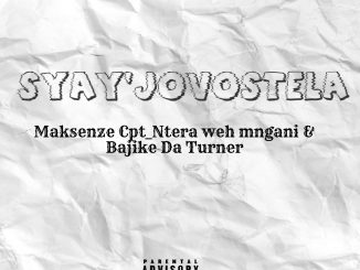 Maksenze Cpt Ntera weh mngani & Bajike Da Turner - Syay'jovostela