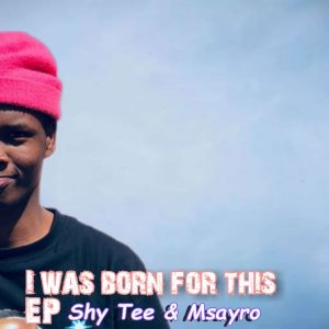 Shy Tee & Msayro - Indibano 