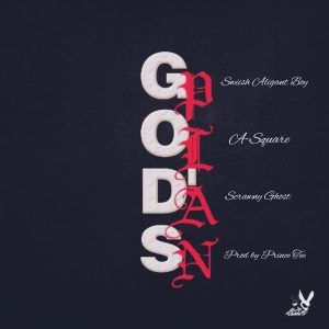 Swiish Aligant Boy - God's plan Ft A Square & Scrawny ghost