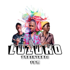 Unbeatable Fam - Luzuko 