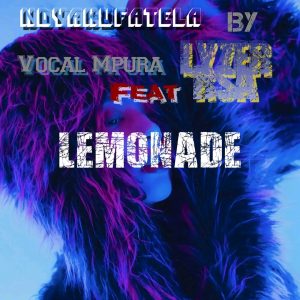 Vocal mpura - Ndyakufatela Ft Lyzer Rsa