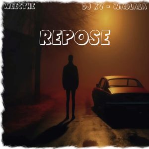 WeeCthe & Dj KV - Repose 