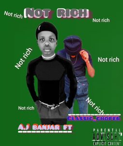 A.j Banjar - Not rich Ft classic_choper 