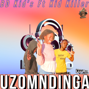 BBD Kid's - Uzomndinga Ft Kid killer 