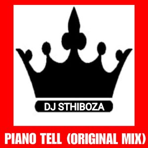 DJ Sthiboza - Piano Tell (Original mix) 