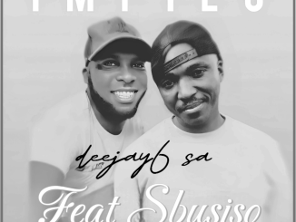 Deejay6 sa - Impilo Ft Sbusiso