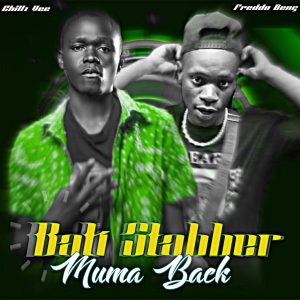 Freddo Beng - Bati Stabber Muma Back Ft. Chillz Vee 