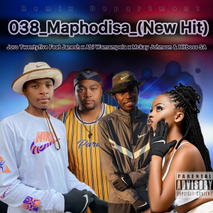 Joro Twentyfive - 038_Maphodisa_(New Hit) Ft Janesh x Abi wamampela x Mckay Johnson & Hitboss SA 