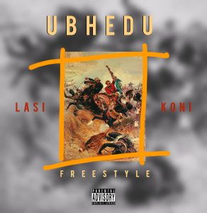 Lasi Koni - Ubhedu freestyle 