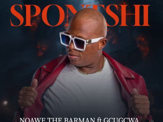 NQAWE THE BARMAN - BABA KA SPONTSHI (PROD BY DJ BITE) FT GCUGCWA