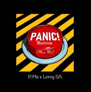 P.Ma & Leroy SA - Panic Button (Main mix) 