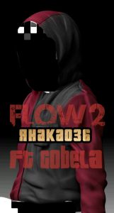 Rhaka036 - Flow 2 Ft Gobela 