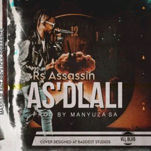 Rs Assassin - Asidlali [Prod.Munyuza SA] 