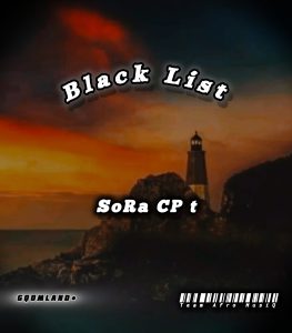 SoRa CP t [TeamAfro MusiQ] - BLACK LIST ! 