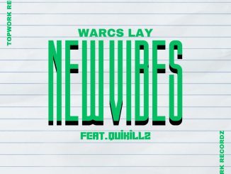 Warcs Lay - New Vibes Ft. Quikillz