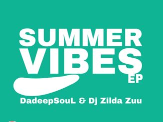 Dadeep Soul - Summer_vibes Ft Dj Zilda Zuu