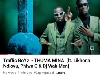 Dj wa men - Thuma mina Ft traffic boys× likhona