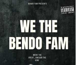 MERO THE GREAT SWEGAR THE KING - WE THE BENDO FAM 